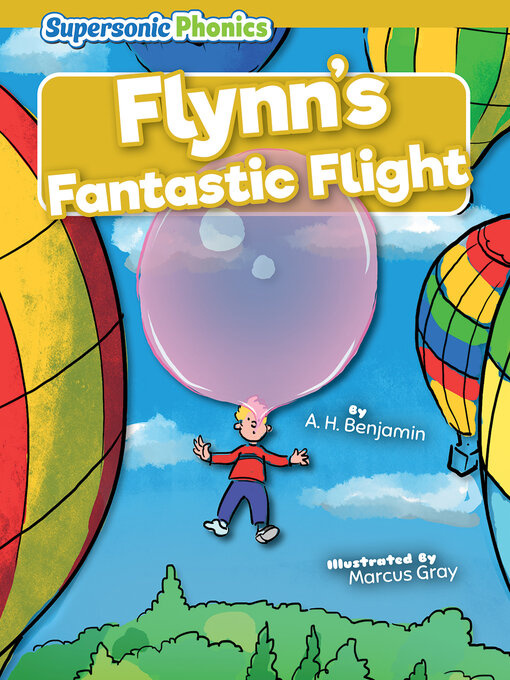 Title details for Flynn's Fantastic Flight by A. H. Benjamin - Available